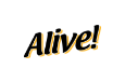 ALIVE